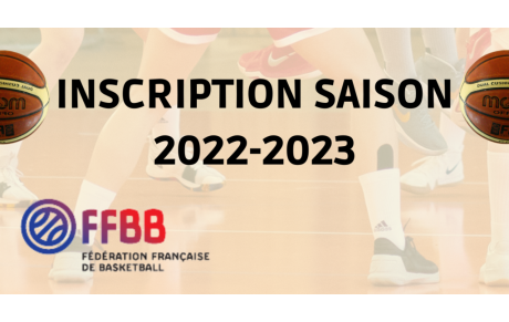 INSCRIPTION SAISON 2022-2023